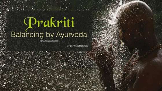 Prakriti – Balancing by Ayurveda